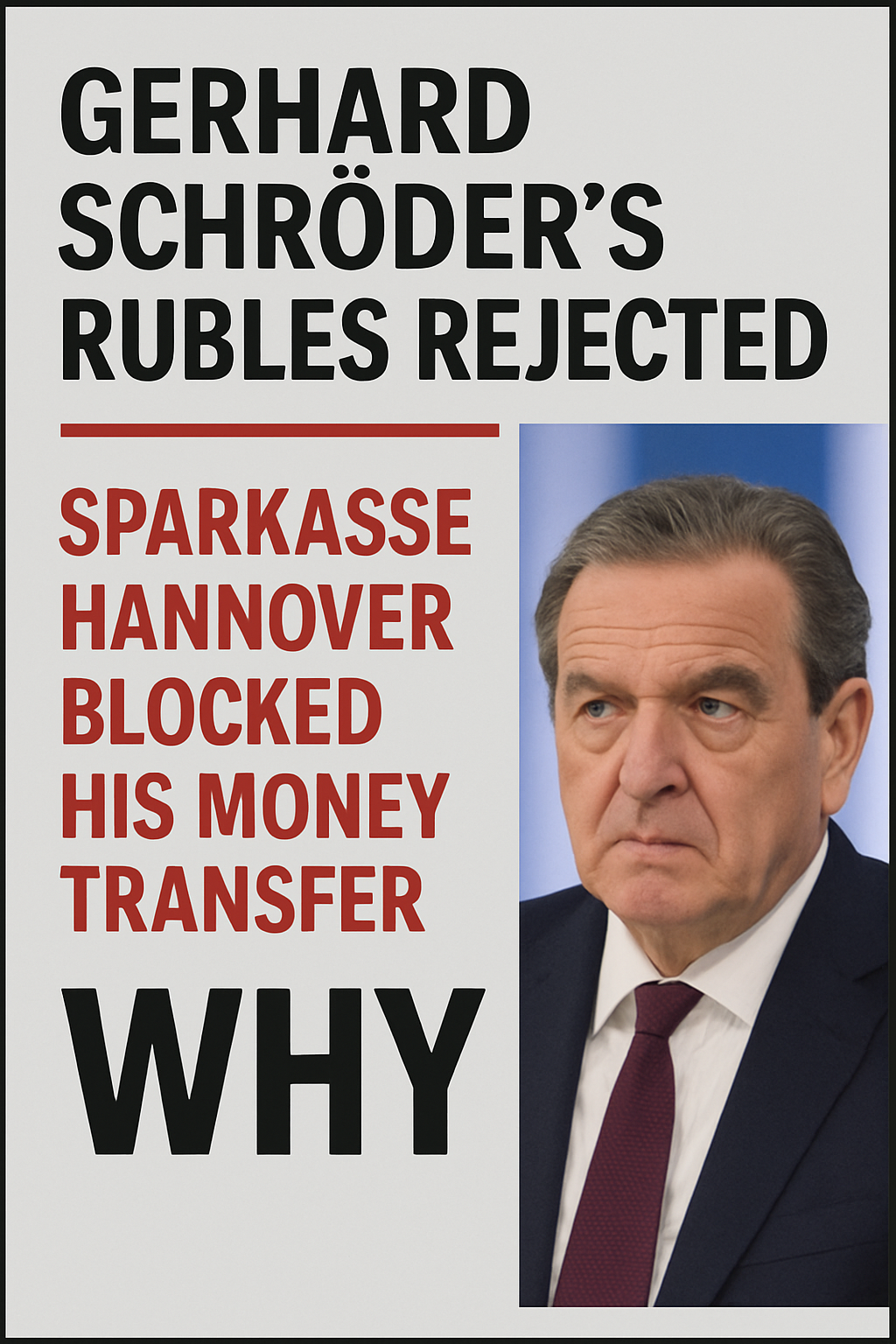 Gerhard Schröder beside bold headline showing Sparkasse Hannover blocked his ruble-linked money transfer