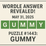 Wordle Answer May 31 2025 revealed as GUMMY for Puzzle #1443 with green tiles and bold headline in bordered landscape design
