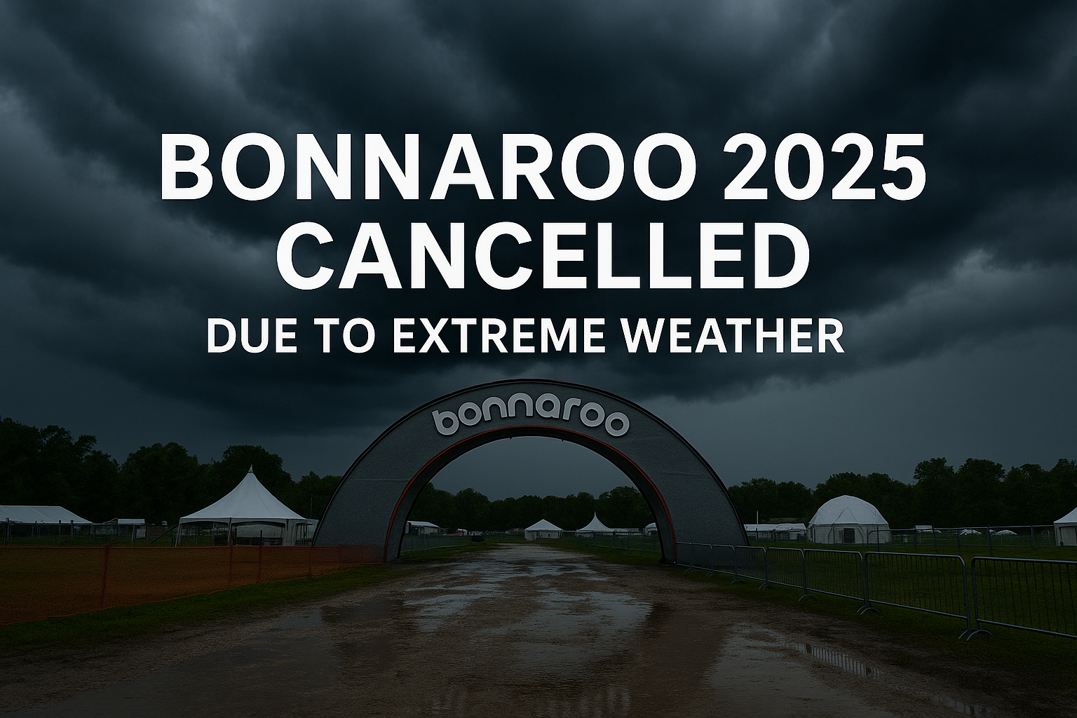 Bonnaroo 2025 festival cancelled due to extreme weather and severe storms in Tennessee